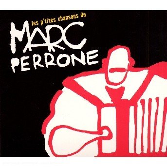 Cover for Marc Perrone · Les P'tits Chansons De Marc Perrone (CD) (2019)
