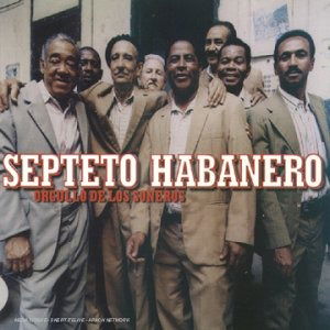 Cover for Septeto Habanero · Orgullo De Los Soneros (CD) [Digipak] (1998)