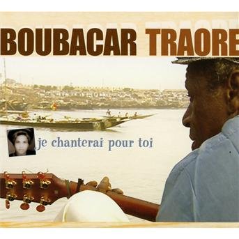Je Chanterai Pour Toi - Boubacar Traore - Musik - LUSAFRICA - 3567255624728 - 18. februar 2016