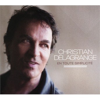 Cover for Christian Delagrange · En Toute Simplicite (CD) (2019)