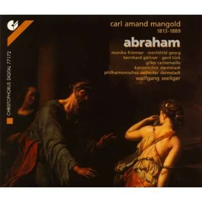 Abraham (Oratorio) - Mangold / Frimmer / Turk / Georg / Cachemaile - Muzyka - CPH - 4010072771728 - 22 lipca 1995