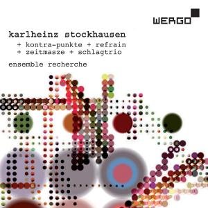 Cover for Stockhausen / Ensemble Recherche / Huber · Kontra-punkte / Refrain / Zeitmasze (CD) (2009)
