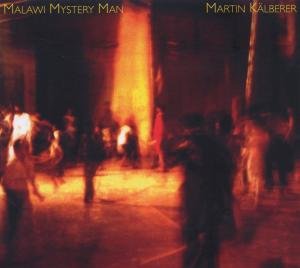 Cover for Martin Kaelberer · Malawi Mystery Man (CD) (2012)