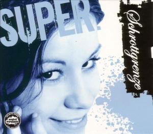 Cover for Schrottgrenze · Super (CD) (2005)