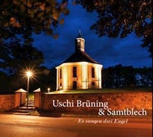 Cover for Uschi Br?ning &amp; Samtblech · Es Sungen Drei Engel (CD) (2023)