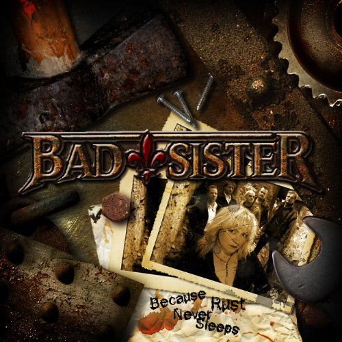 Cover for Bad Sister · Because Rust Never Sleeps (CD) (2009)