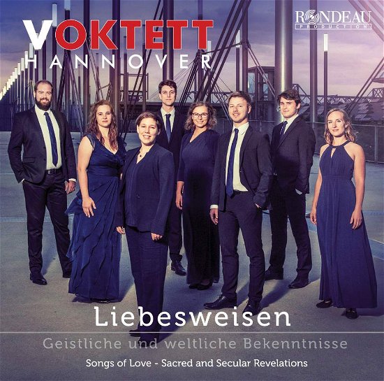 Liebesweisen: Songs Of Love / Sacred And Secular Revelations - Voktett Hannover - Music - RONDEAU PRODUCTION - 4037408061728 - April 5, 2019