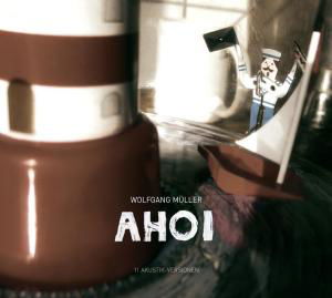 Cover for Wolfgang Müller · Ahoi (CD) (2011)