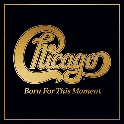 Cover for Chicago · Born For This Moment (CD) (2022)