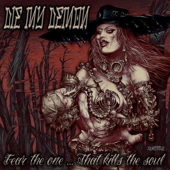 Cover for Die My Demon · Fear The One... That Kills The Soul (CD) (2019)