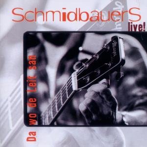 Cover for Schmidbauer Schmidbauers · Live/da Wo De Leit San (CD) (2011)