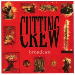 Cover for Cutting Crew · Broadcast (CD) [Japan Import edition] (2017)