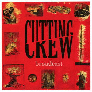 Cover for Cutting Crew · Broadcast (CD) [Japan Import edition] (2017)