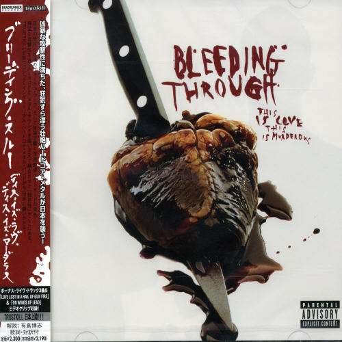 Cover for Bleeding Through · This is Love,this is Murderous (CD) [Bonus CD edition] (2008)