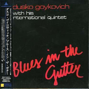 Cover for Dusko Gojkovic · Blues in the Gutter (CD) [Remastered edition] (2002)