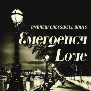 Cover for Andrew Cresswell Davis · Emergency Love (CD) [Japan Import edition] (2016)