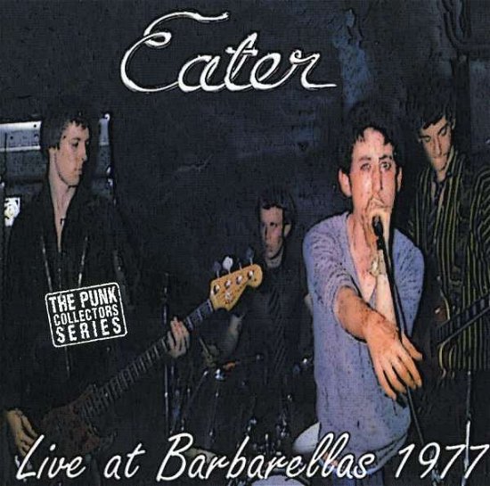 Cover for Eater · Live at Barbarellas 1977 (CD) (2004)