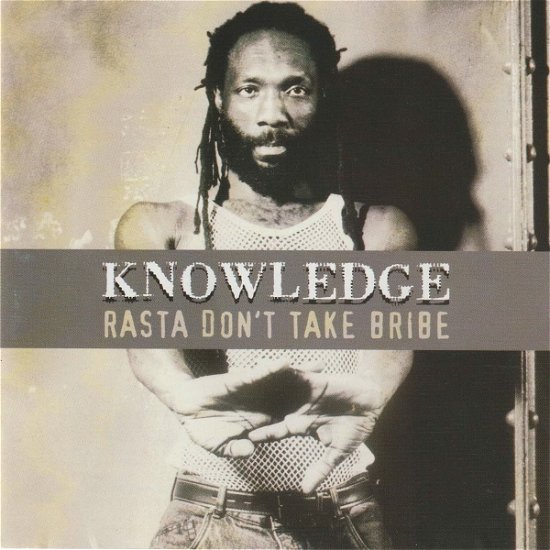 Cover for Knowledge · Rasta Don't Take Bribe (CD) (2022)