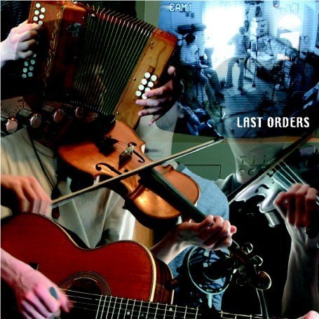 Cover for Last Orders (CD) (2007)