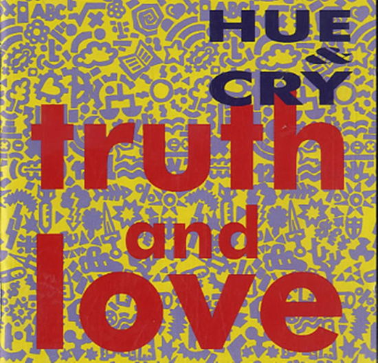 Cover for Hue &amp; Cry · Truth And Love (CD)
