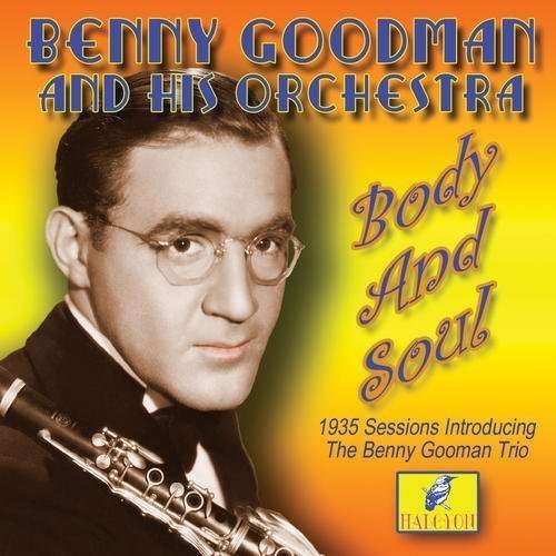 Cover for Benny Goodman &amp; His Orchestra · Body and Soul - 1935 Sessions (CD) (2019)