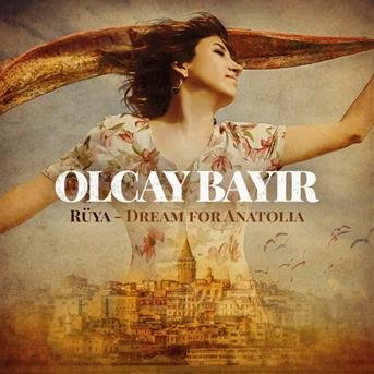 Ruya - Olcay Bayir - Musik - ARC MUSIC - 5019396282728 - 29. marts 2019