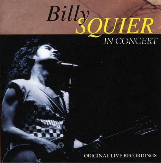 Cover for Billy Squier · In Concert (26/mar/1983 Ma) (CD) (2005)