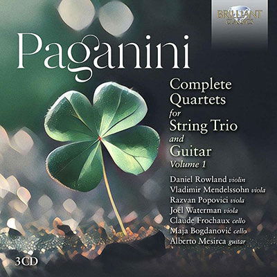 Paganini: Complete Quartets For String Trio And Guitar / Vol. 1 - Alberto Mesirca / Daniel Rowland / Vladimir Mendelssohn / Razvan Popovici / Maja Bogdanovic / Claude Frochaux / Joel Waterman - Music - BRILLIANT CLASSICS - 5028421968728 - May 26, 2023
