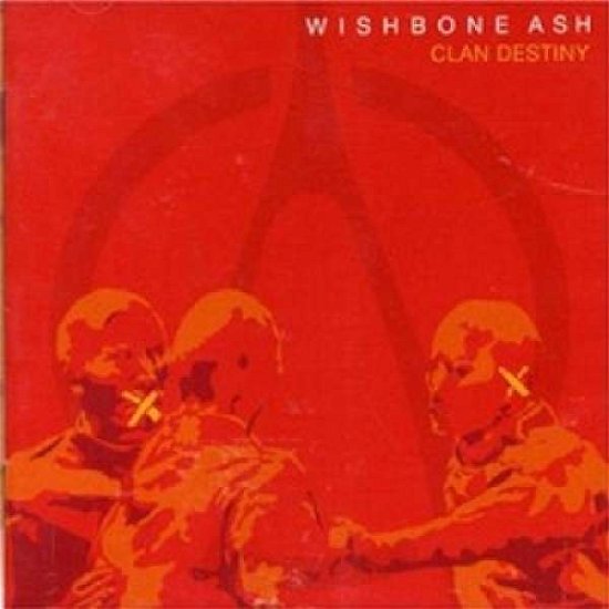 Clan Destiny - Wishbone Ash - Music - Talkingelephant - 5028479008728 - September 14, 2009