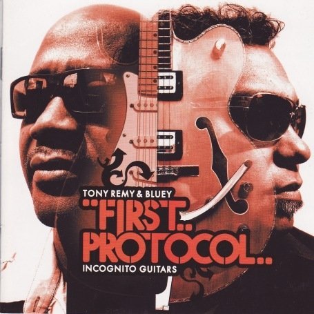 Cover for Remy Tony and Bluey · First Protocol- Incognito Guitars (CD) (2008)
