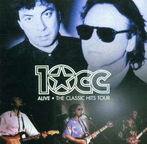 Cover for 10cc · 10Cc-Alive . The Classic Hits Tour (CD)