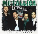 Metallica - X-posed - Metallica - Musiikki - Chrome Dreams - 5037320700728 - torstai 1. toukokuuta 2014