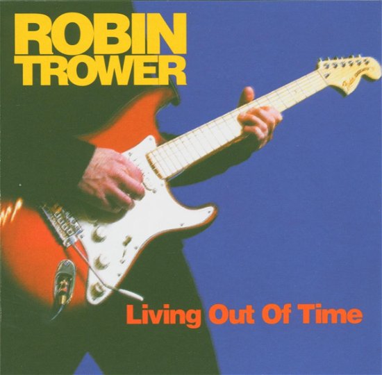 Living out of Time - Robin Trower - Musik - MAN.O - 5038787201728 - 21. März 2005