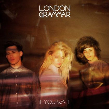 If You Wait - London Grammar - Musiikki - METAL & DUST RECORDINGS - 5051275064728 - maanantai 9. syyskuuta 2013