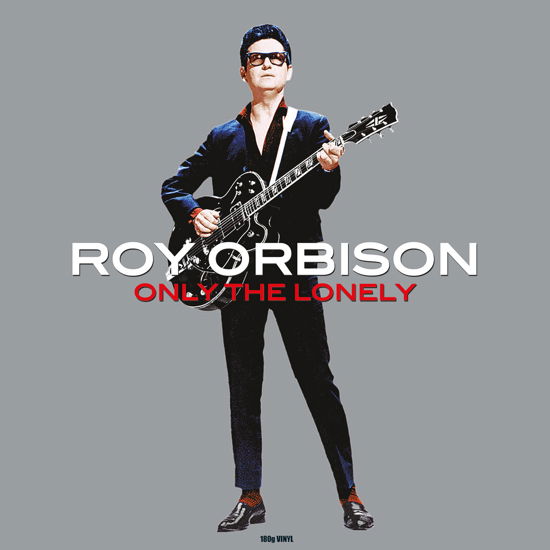 Only the Lonely - Roy Orbison - Musik - NOT N - 5060397601728 - 27 september 2019