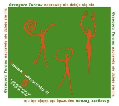 Cover for Grzegorz Turnau · Naprawde Nie Dzieje Sie Nic (CD) [Digipak] (2010)