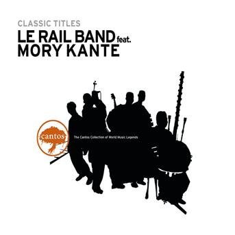 Cover for Le Rail Band Feat. Kante Mory · Classic Titles (CD) (2006)