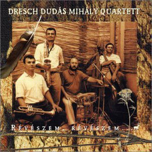 Cover for Dresch Quartet · Révészem, révészem (My Ferryman, My Ferryman) (CD) (2004)