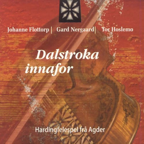 Cover for Dalstroka Innafor · Hardingfelespel Fra Agder (CD) (2013)