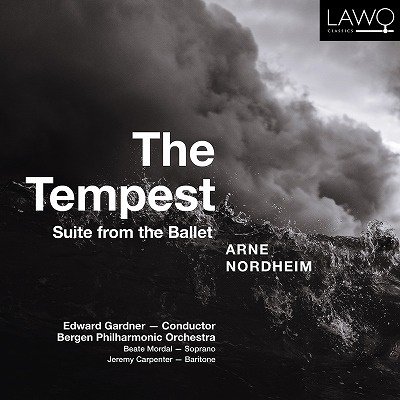 Arne Nordheim: The Tempest (Suite From The Ballet) - Edward Gardener / Bergen Philharmonic Orchestra / Beate Mordal / Jermy Carpenter - Music - LAWO - 7090020182728 - February 24, 2023