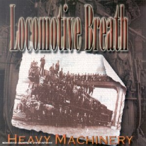 Locomotive Breath · Heavy Machinery (CD) (2021)
