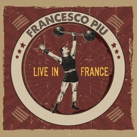 Cover for Piu Francesco &amp; The Groovy Brotherhood · Piu Francesco &amp; The Groovy Brotherhood - Live In France (CD)
