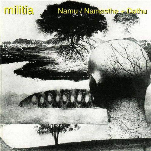 Cover for Militia · Namu / Namasthe / Dathu (CD) (2008)