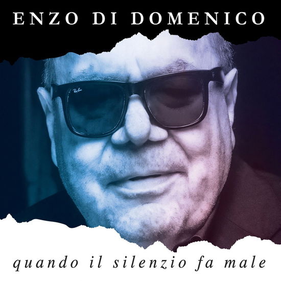 Cover for Di Domenico Enzo · Quando Il Silenzio Fa Male (CD) (2025)