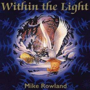 Cover for Mike Rowland · Within the Light (CD) (1996)