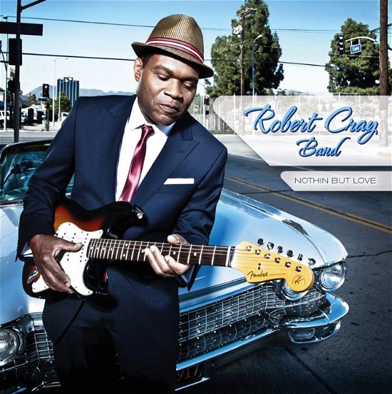 Cover for Robert Cray Band · Nothin' but Love (CD) (2012)