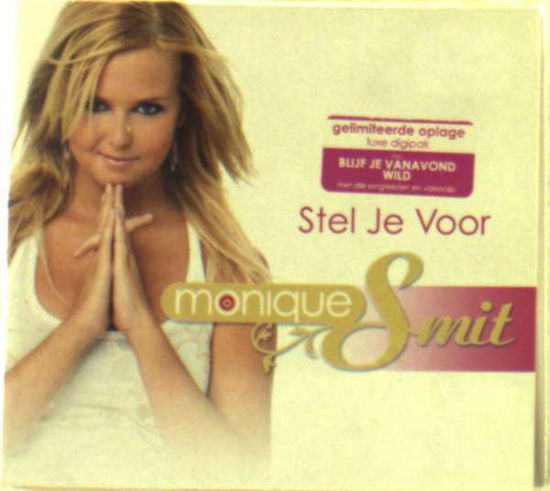 Cover for Monique Smit · Stel Je Voor (CD) [Limited edition] (2011)