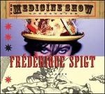 Cover for Frederique Spigt · The Medicine Show (CD) (2014)