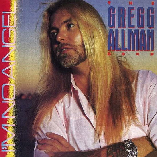 I'm No Angel - Gregg Allman - Musiikki - MUSIC ON CD - 8718627226728 - perjantai 23. helmikuuta 2018