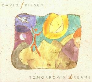 Cover for Friesen David · Tomorrow´s Dreams (CD) (2021)